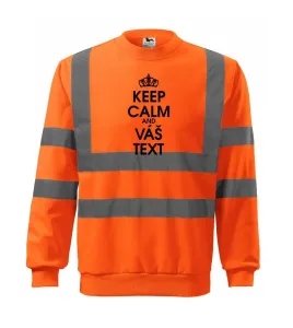 Keep calm - váš text - Reflexní mikina