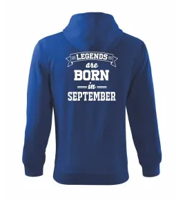 Legends are born in September - Mikina s kapucí na zip trendy zipper