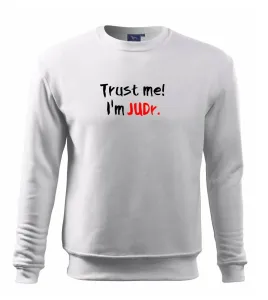 Trust me I´m  JUDr. / Věř mi jsem právník - Mikina Essential pánská