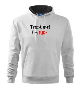 Trust me I´m  JUDr. / Věř mi jsem právník - Mikina s kapucí hooded sweater