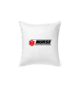 Nurse My Job Is To Save Your Ass Not Kiss It - Polštář 50x50