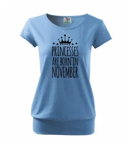 Princesses are born in November - Volné triko city