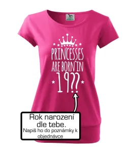 Princesses are born in (vlastní nápis - rok narození) - Volné triko city
