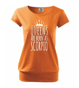Queens are born as Scorpio - Štír - Volné triko city
