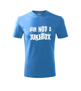 Iam not a jukebox - na prsou - Triko dětské basic
