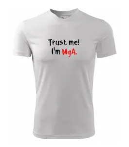 Trust me I´m  MgA. / Věř mi jsem MgA. - Dětské triko Fantasy sportovní (dresovina)