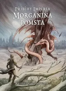 Morganina pomsta - Příběhy Impéria - Jonáš Ferenc, Kryštof Ferenc