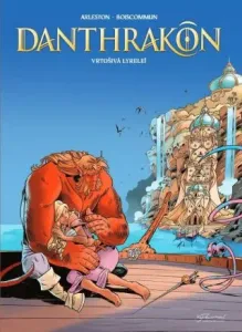 Danthrakon 2 - Vrtošivá Lyrelei - Christophe Arleston, Olivier Boiscommun