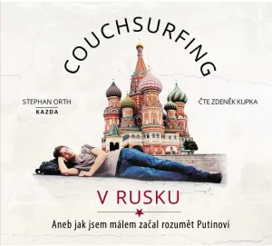 Stephan Orth Couchsurfing v Rusku Provedení: CD audiokniha