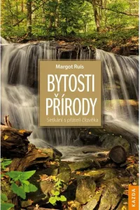 Margot Ruis Bytosti přírody Provedení: Tištěná kniha