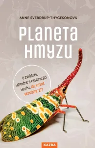 Anne Sverdrup-Thygesonová Planeta hmyzu Provedení: E-kniha