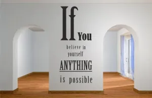 Nálepka na zeď nápis IF YOU BELIEVE IN YOURSELF