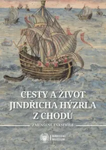 Cesty a život Jindřicha Hýzrla z Chodů - Václav Bok, Lenka Vodrážková - e-kniha
