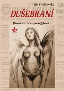 Dušebraní (Normalizační pornobrak) - Jiří Fučikovský, Gabriela Pienias