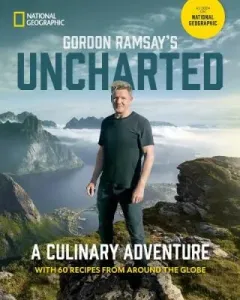Gordon Ramsay's Uncharted - Gordon Ramsay