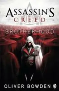Brotherhood - Assassin's Creed Book 2 (Bowden Oliver)(Paperback / softback)