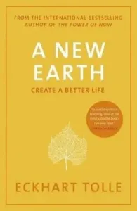 New Earth - The life-changing follow up to The Power of Now. 'My No.1 guru will always be Eckhart Tolle' Chris Evans (Tolle Eckhart)(Paperback / softback)