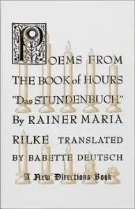 Poems from the Book of Hours (A New Directions Book) - Reiner Maria Rilke