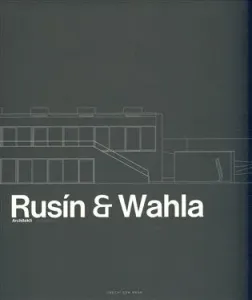 Rusín - Wahla Architekti - Ivan Wahla, Jan Antonín Pitinský, Judit Solt, Karel David, Tomáš Rusín