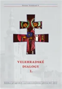 VELEHRADSKÉ DIALOGY I. - kolektiv autorů