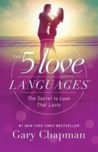 The 5 Love Languages: The Secret to Love That Lasts (Chapman Gary)(Paperback)