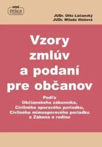 Vzory zmlúv a podaní pre občanov - Milada Illášová, Otto Lúčanský