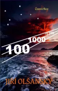 100 – 1000 – 10 000 - Jiří Olšanský - e-kniha
