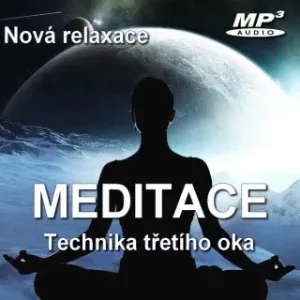 Meditace - Technika třetího oka - audiokniha