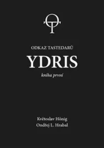 Ydris 1 - Odkaz Tastedarů - Květoslav Hönig, Ondřej L. Hrabal