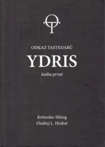 Ydris: kniha první - Květoslav Hönig, Ondřej L. Hrabal
