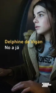 No a já - Delphine de Vigan - e-kniha