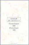 ETYMOLOGIE XII. - Isidor ze Sevilly