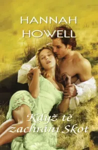 Když tě zachrání Skot - Hannah Howell - e-kniha