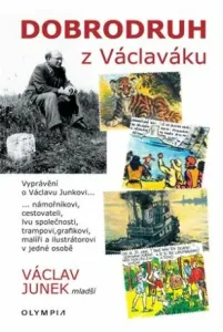 Dobrodruh z Václaváku - Junek Václav (mladší)