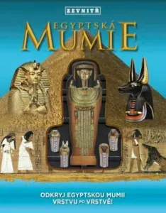 Egyptská mumie zevnitř: Odkryj egyptskou mumii vrstvu po vrstvě