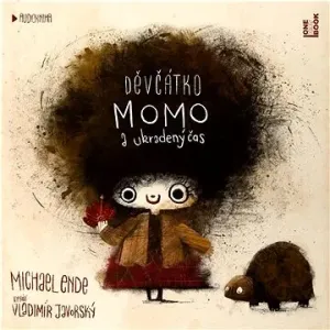 Děvčátko Momo a ukradený čas - Michael Ende - audiokniha