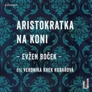 Aristokratka na koni - Evžen Boček - audiokniha #2981649