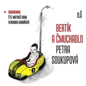 Bertík a čmuchadlo - Petra Soukupová - audiokniha #2979540