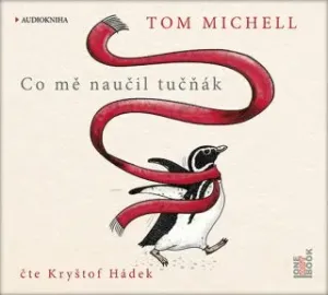 Co mě naučil tučňák - Tom Michell - audiokniha