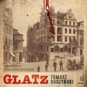 Glatz - Tomasz Duszynski - audiokniha