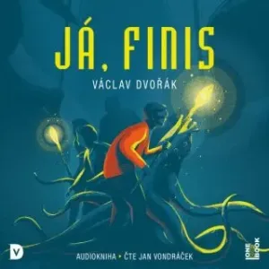 Já, Finis - Václav Dvořák - audiokniha #2991102