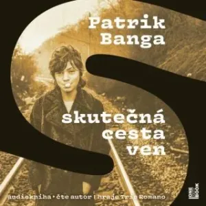 Skutečná cesta ven - Patrik Banga - audiokniha