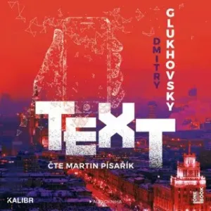 Text - Dmitry Glukhovsky, Martin Písařík - audiokniha