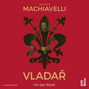 Vladař - Niccoló Machiavelli - audiokniha