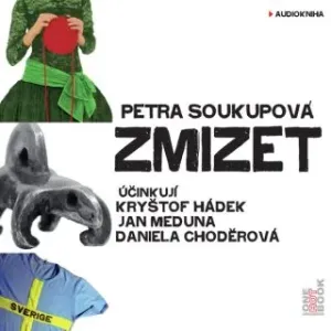 Zmizet - Petra Soukupová - audiokniha