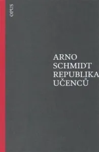 Republika učenců - Arno Schmidt