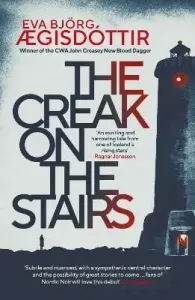 The Creak on the Stairs (Aegisdttir Eva Bjorg)(Paperback)