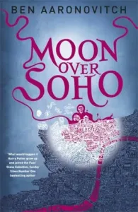 Moon Over Soho - The Second Rivers of London novel (Aaronovitch Ben)(Paperback / softback)