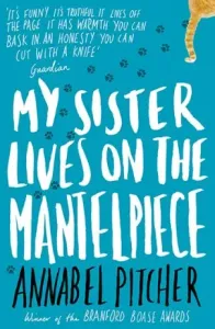 My Sister Lives on the Mantelpiece (Pitcher Annabel)(Paperback / softback)