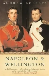 Napoleon and Wellington (Roberts Andrew)(Paperback / softback)
